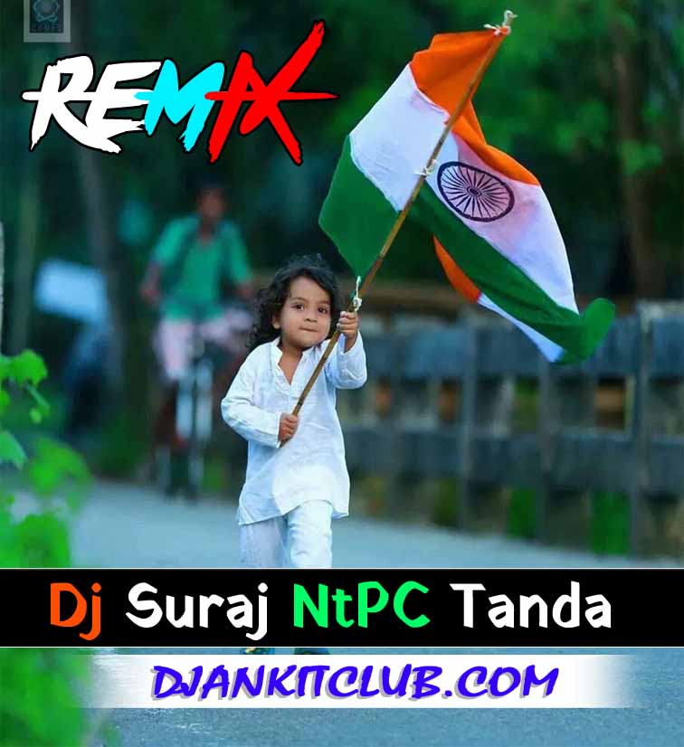 Desh Mera Rangila Piano 2022 Desh Bhakti New Spacial Electronic Bass Hard Remix - Dj Suraj NtPC Tanda